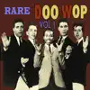 Various Artists - Rare Doo Wop, Vol. 1