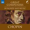 Various Artists - Great Composers in Words & Music: Frédéric Chopin