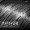 Various Artists - Jazz Fever: From the Archive, Vol. 13