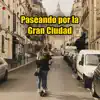 Various Artists - Paseando por la Gran Ciudad