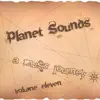 Various Artists - Planet Sounds: A Music Journey, Vol. 11