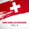 Various Artists - Mir sind Schwiizer, Vol. 6